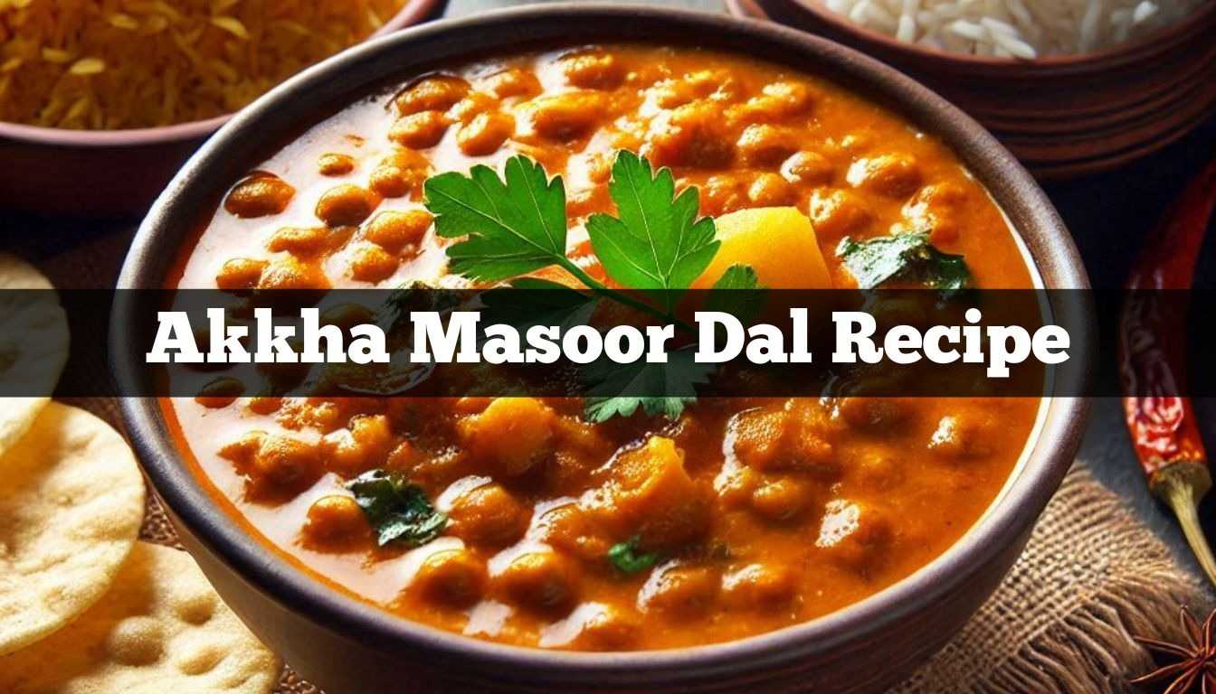 Akkha Masoor Dal Recipe